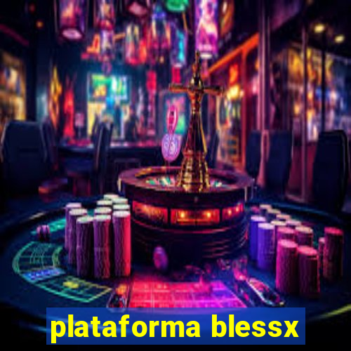 plataforma blessx